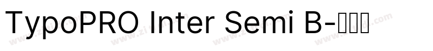TypoPRO Inter Semi B字体转换
